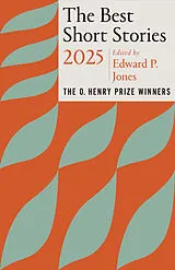 Kartonierter Einband The Best Short Stories 2025 von Edward P. Jones, Jenny Minton Quigley