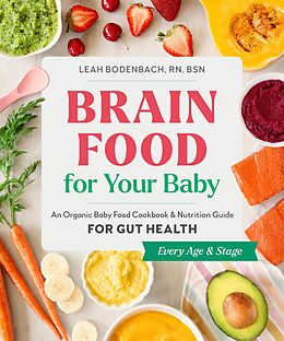 eBook (epub) Brain Food for Your Baby de Leah Bodenbach