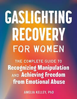 Couverture cartonnée Gaslighting Recovery for Women de Amelia Kelley