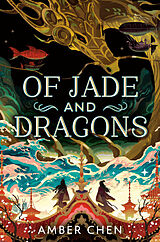Kartonierter Einband Of Jade and Dragons von Amber Chen