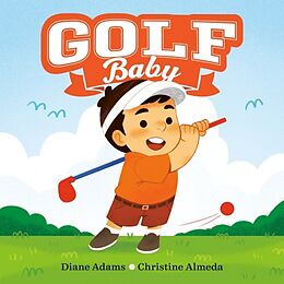 Reliure en carton indéchirable Golf Baby de Diane Adams, Christine Almeda