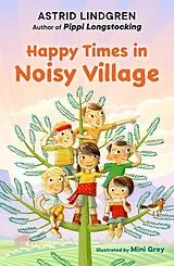 Kartonierter Einband (Kt) Happy Times in Noisy Village von Astrid Lindgren, Mini Grey