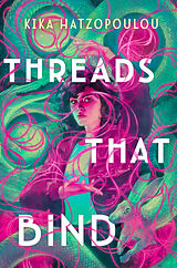 Couverture cartonnée Threads That Bind de Kika Hatzopoulou