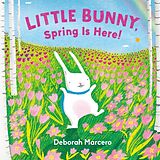 Reliure en carton indéchirable Little Bunny, Spring Is Here! de Deborah Marcero