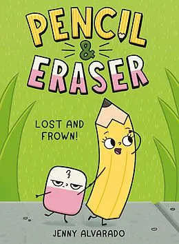 E-Book (epub) Pencil & Eraser: Lost and Frown! von Jenny Alvarado