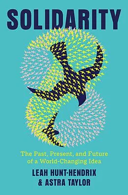 E-Book (epub) Solidarity von Leah Hunt-Hendrix, Astra Taylor
