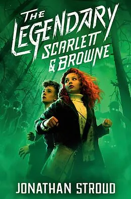 E-Book (epub) The Legendary Scarlett and Browne von Jonathan Stroud
