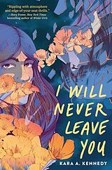 Couverture cartonnée I Will Never Leave You de Kara A. Kennedy