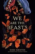E-Book (epub) We Are the Beasts von Gigi Griffis