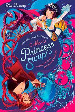 Couverture cartonnée Snow White and the Dragon (or, Sleeping Beauty and the Seven Dwarfs) de Kim Bussing