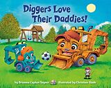 Reliure en carton indéchirable Diggers Love Their Daddies! de Brianna Caplan Sayres, Christian Slade