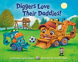 Reliure en carton indéchirable Diggers Love Their Daddies! de Brianna Caplan Sayres, Christian Slade