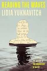 Fester Einband Reading the Waves von Lidia Yuknavitch