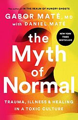 Couverture cartonnée The Myth of Normal (EXP) de Gabor Maté, Daniel Maté