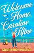 E-Book (epub) Welcome Home, Caroline Kline von Courtney Preiss