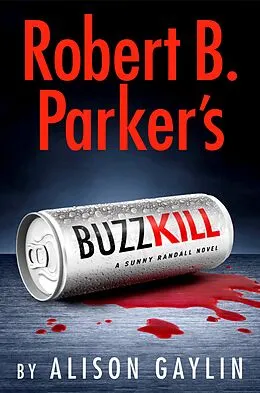 E-Book (epub) Robert B. Parker's Buzz Kill von Alison Gaylin