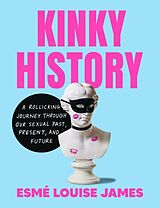 Fester Einband Kinky History von Esmé Louise James