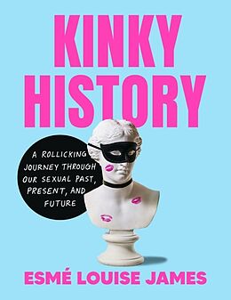 Livre Relié Kinky History de Esmé Louise James