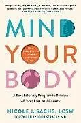 Fester Einband Mind Your Body von Nicole J Sachs
