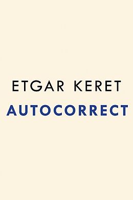 Livre Relié Autocorrect de Etgar Keret, Jessica Cohen, Sondra Silverston