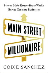 Livre Relié Main Street Millionaire de Codie Sanchez