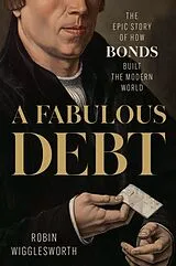 Fester Einband A Fabulous Debt von Robin Wigglesworth