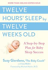 eBook (epub) Twelve Hours' Sleep by Twelve Weeks Old de Suzy Giordano, Lisa Abidin