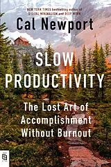 Kartonierter Einband Slow Productivity von Cal Newport