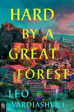 Kartonierter Einband Hard by a Great Forest von Leo Vardiashvili