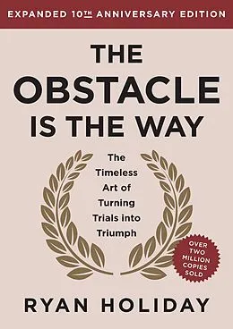 E-Book (epub) The Obstacle is the Way Expanded 10th Anniversary Edition von Ryan Holiday