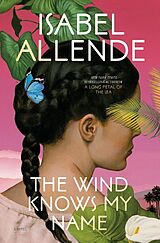 Kartonierter Einband The Wind Knows My Name von Isabel Allende