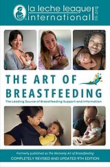 Couverture cartonnée The Art of Breastfeeding de La Leche League International, Bibiana Moreno Carranza, Jayne Joyce