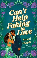 Kartonierter Einband Can't Help Faking In Love von Swati Hegde