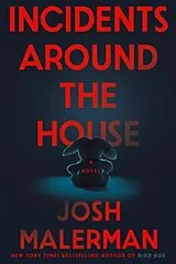 Fester Einband Incidents Around the House von Josh Malerman