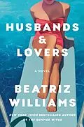 E-Book (epub) Husbands & Lovers von Beatriz Williams