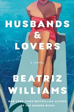 E-Book (epub) Husbands & Lovers von Beatriz Williams