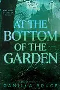 E-Book (epub) At the Bottom of the Garden von Camilla Bruce