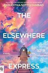 Fester Einband The Elsewhere Express. Deluxe Edition von Samantha Sotto Yambao