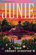 E-Book (epub) Junie: A GMA Book Club Pick von Erin Crosby Eckstine