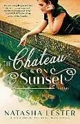 Poche format B The Chateau on Sunset von Natasha Lester