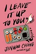 E-Book (epub) I Leave It Up to You von Jinwoo Chong