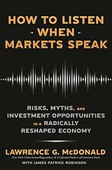 Livre Relié How to Listen When Markets Speak de Lawrence G. McDonald, James Patrick Robinson