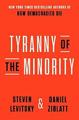 Couverture cartonnée Tyranny of the Minority de Steven Levitsky, Daniel Ziblatt
