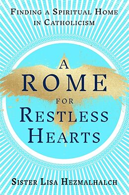 Livre Relié A Rome for Restless Hearts de Sister Lisa Hezmalhalch