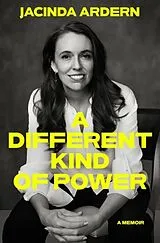 Fester Einband A Different Kind of Power von Jacinda Ardern