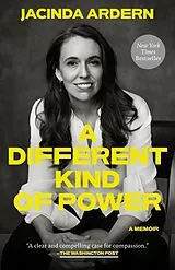 Kartonierter Einband A Different Kind of Power von Jacinda Ardern