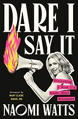 Fester Einband Dare I Say It von Naomi Watts