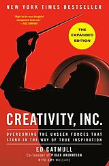 Couverture cartonnée Creativity, Inc. (The Expanded Edition) de Ed Catmull, Amy Wallace