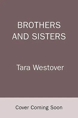 E-Book (epub) Brothers and Sisters von Tara Westover