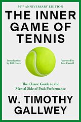Livre Relié The Inner Game of Tennis (50th Anniversary Edition) de W. Timothy Gallwey, Bill Gates, Pete Carroll